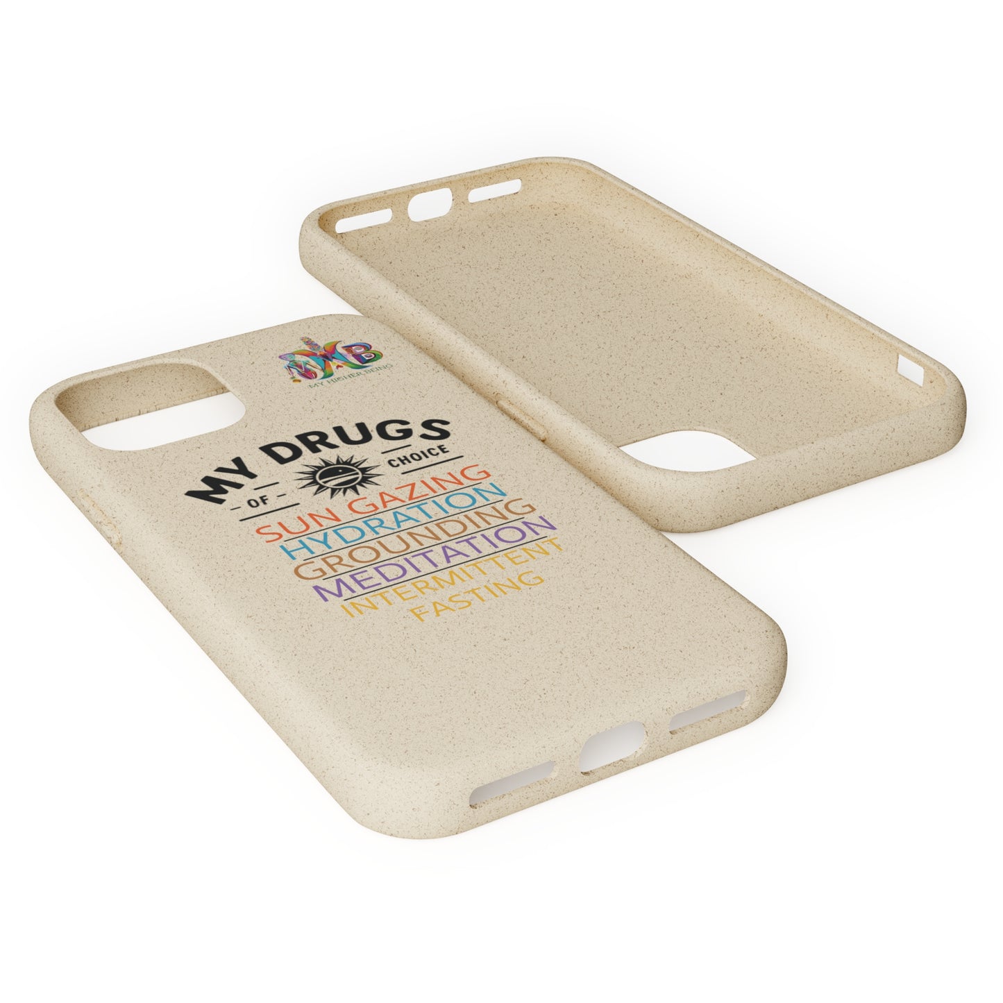 'My Drugs of Choice'_Plastic Free Biodegradable Phone Case (MHB Edition) - My Higher Being