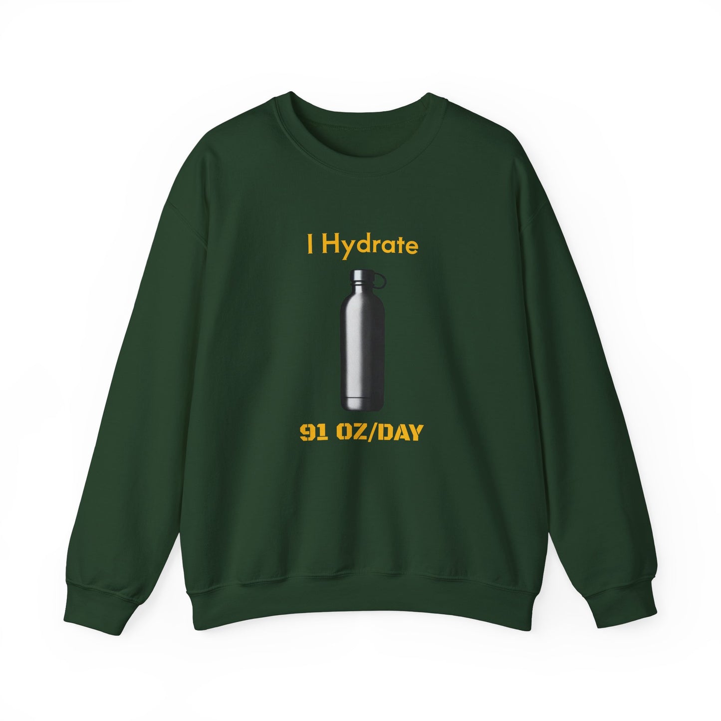 I Hydrate Woman's Sweatshirt_91 oz/day - My Higher Being