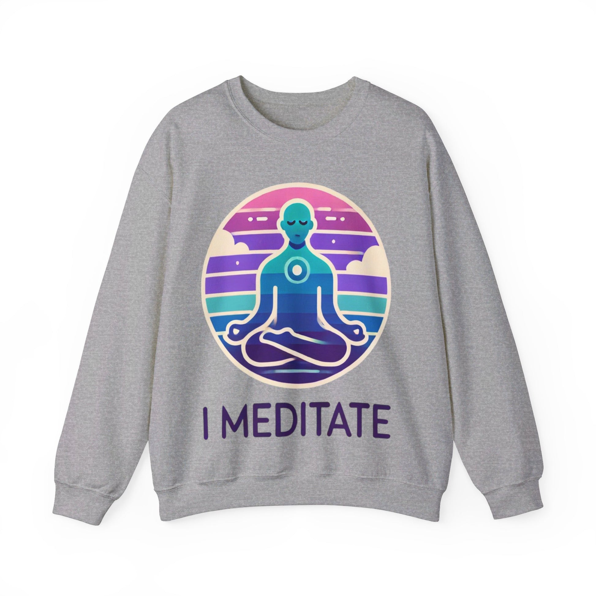 I Meditate Man's Sweatshirt - My Higher Being