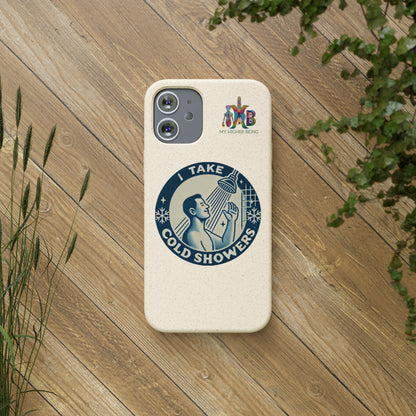 I Take Cold Showers — Plastic Free Biodegradable Phone Case — Design 2