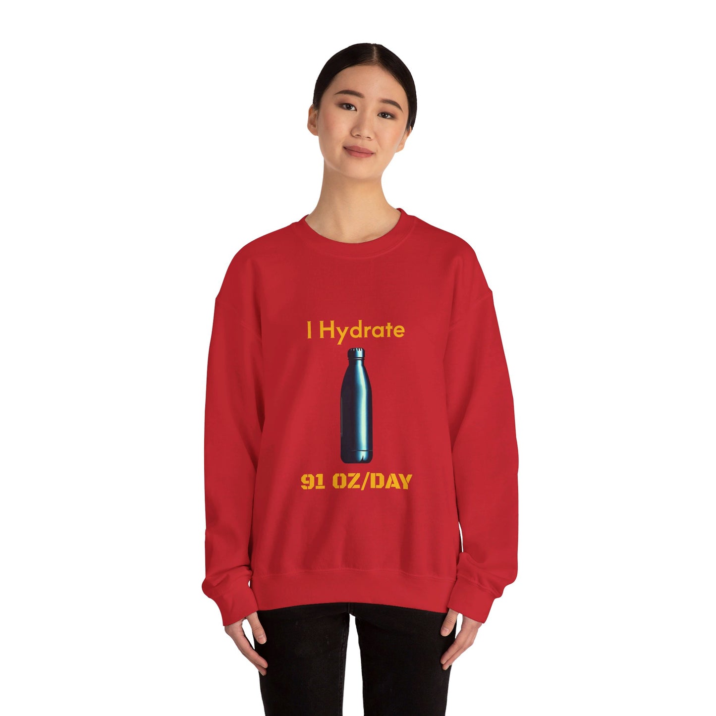 I Hydrate Woman's Sweatshirt_91 oz/day - My Higher Being