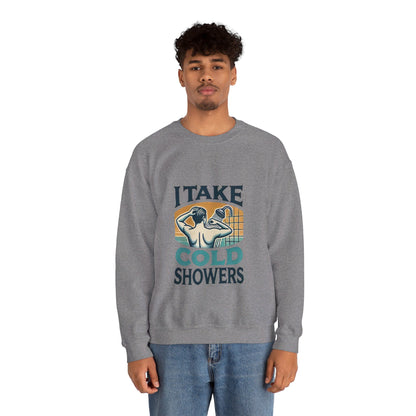 I Take Cold Showers Man's Sweatshirt - My Higher Being