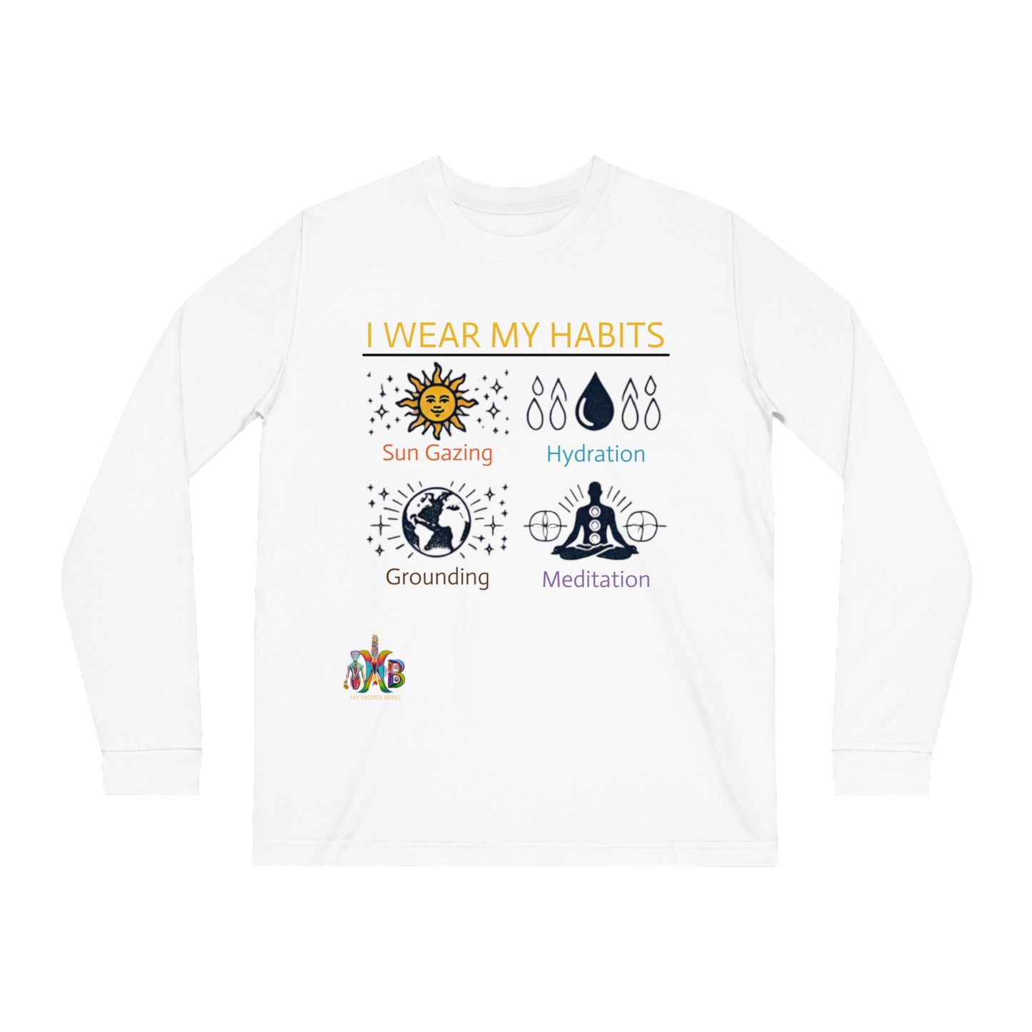 I Wear My Habits — 100% Organic Cotton Long Sleeve Tee — Design 2