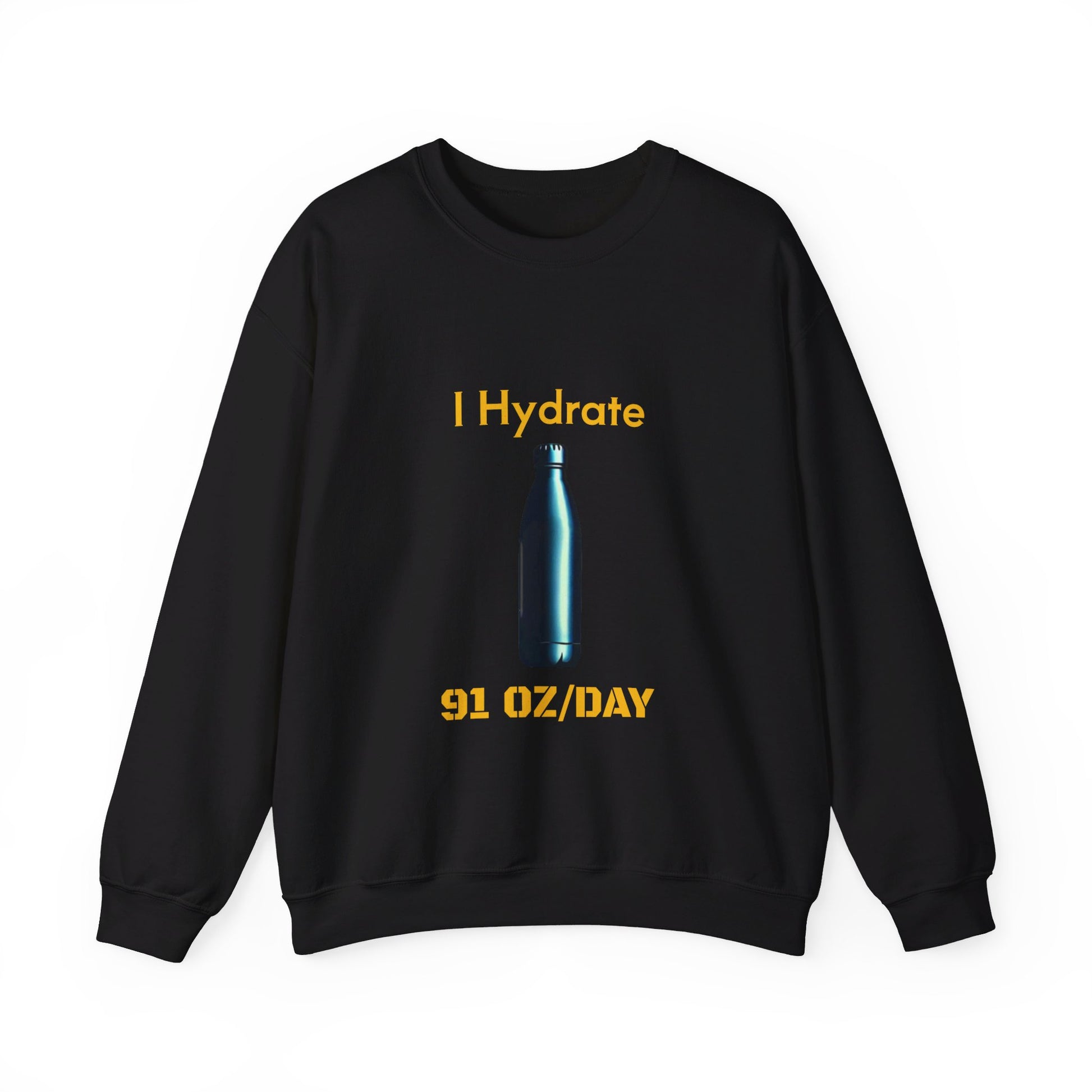 I Hydrate Woman's Sweatshirt_91 oz/day - My Higher Being