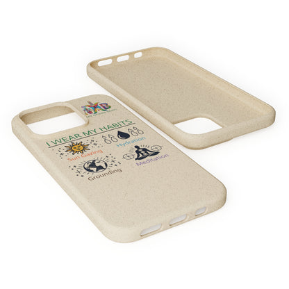 I Wear My Habits — Plastic Free Biodegradable Phone Case — MHB Edition