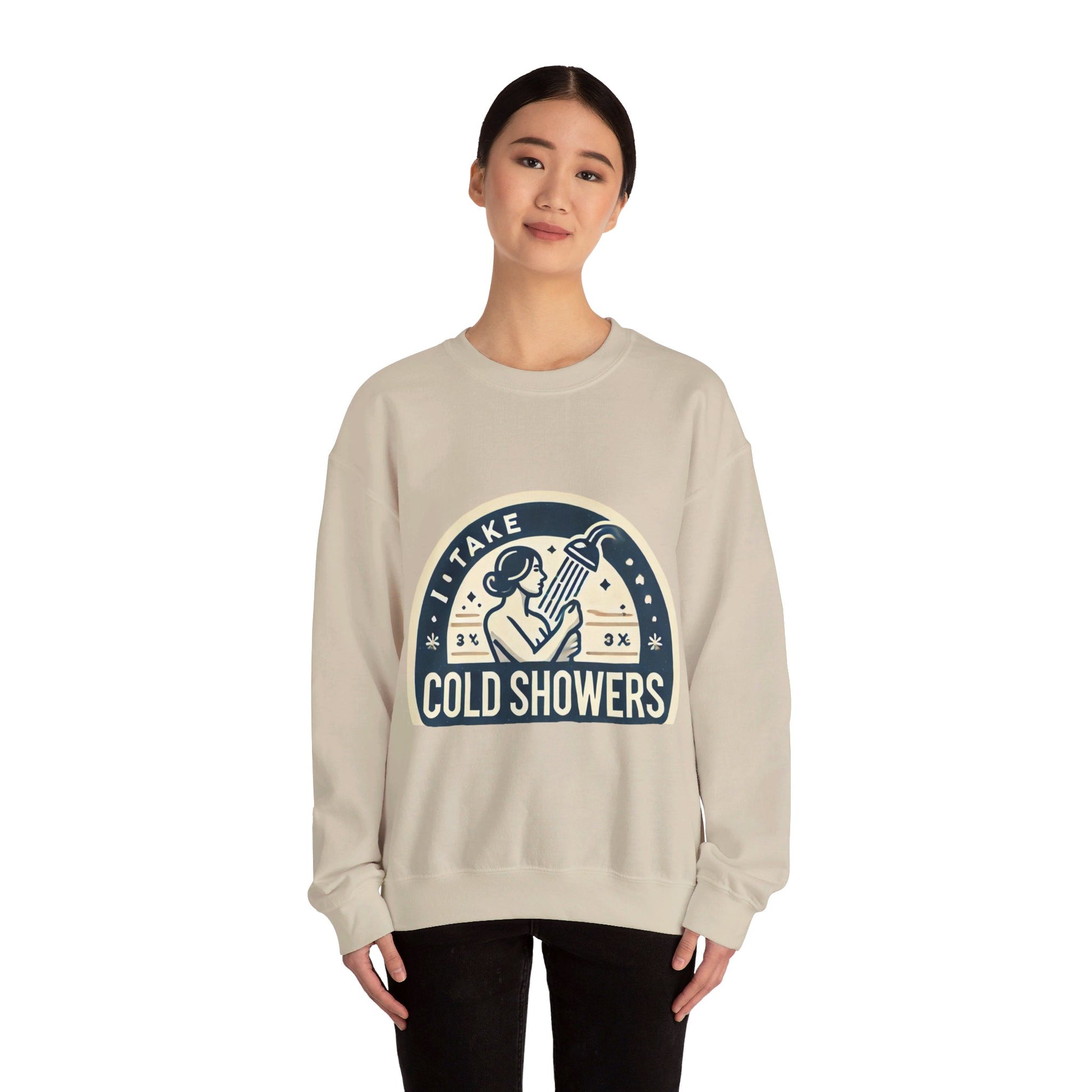 I Take Cold Showers Woman's Sweatshirt - My Higher Being