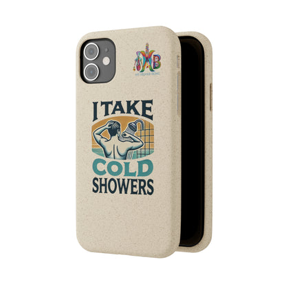 'I Take Cold Showers'_Plastic Free Biodegradable Phone Case (MHB Edition)