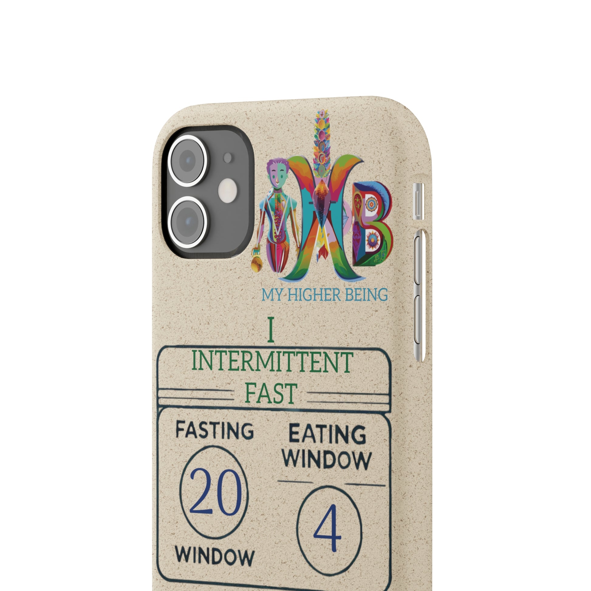 'I Intermittent Fast_20 - 4'_Plastic Free Biodegradable Phone Case (MHB Edition) - My Higher Being