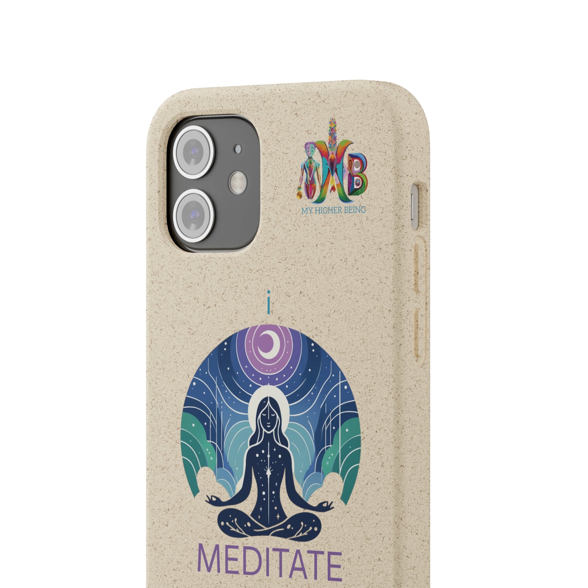 'I Meditate'_Plastic Free Biodegradable Phone Case (MHB Edition) - My Higher Being