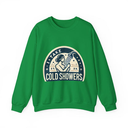 I Take Cold Showers Woman's Sweatshirt - My Higher Being