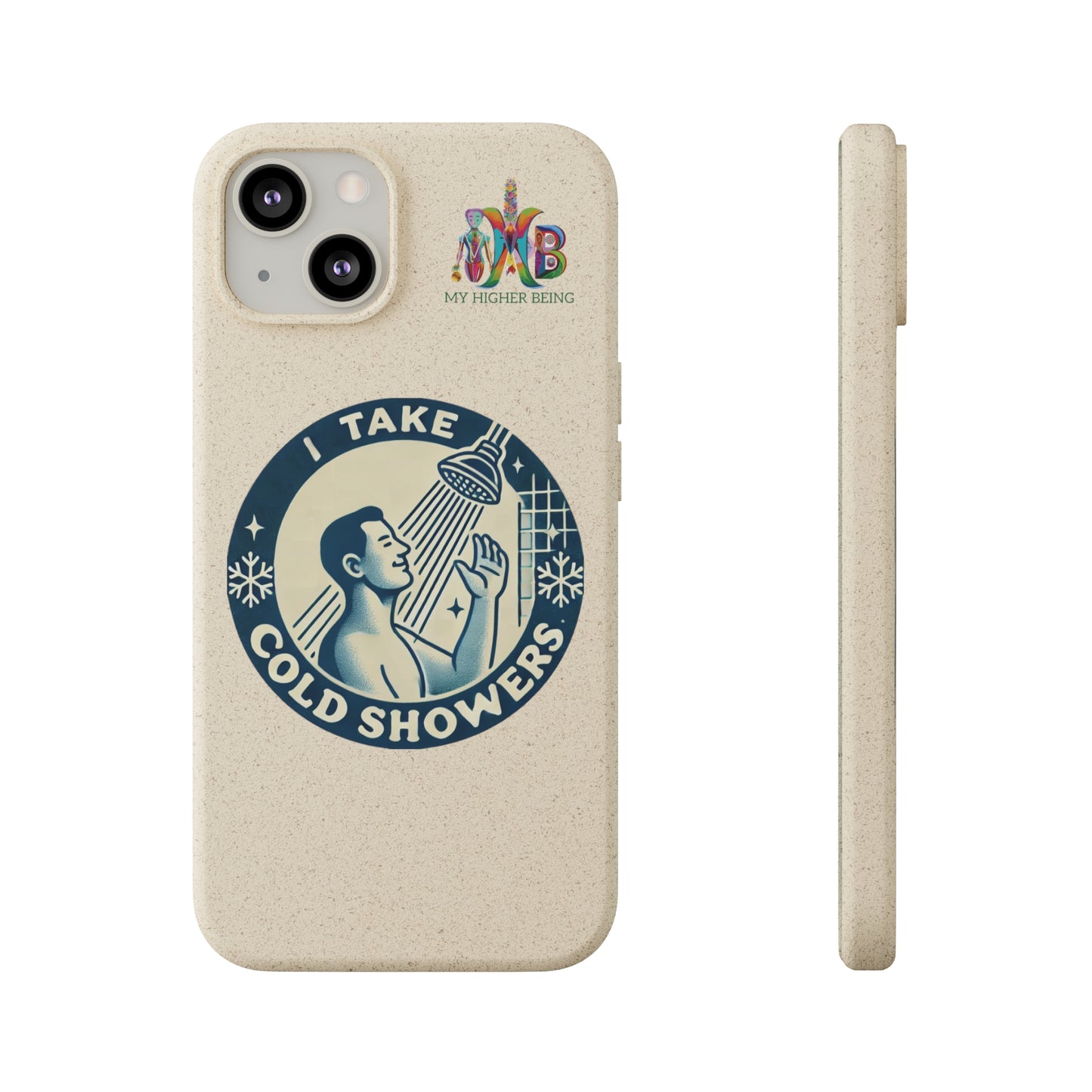 I Take Cold Showers — Plastic Free Biodegradable Phone Case — Design 2