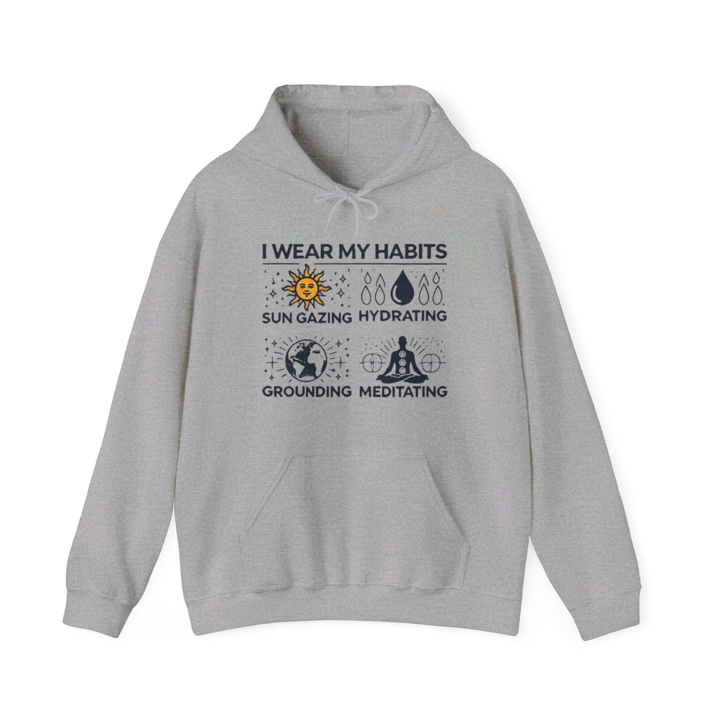 I Wear My Habits Hoodie - My Higher Being