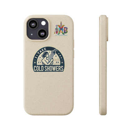 'I Take Cold Showers'_Plastic Free Biodegradable Phone Case (MHB Edition)