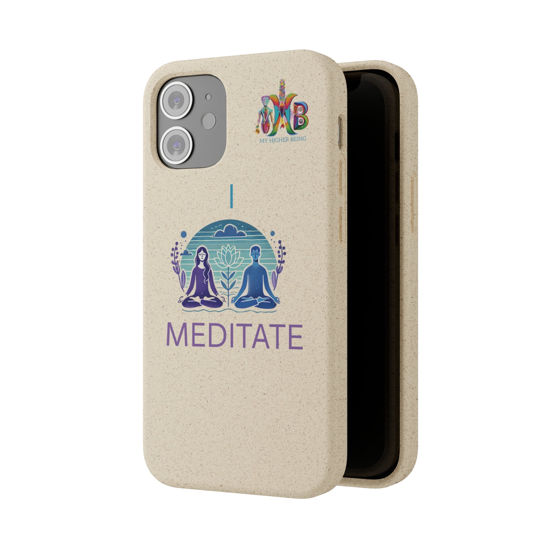 'I Meditate'_Plastic Free Biodegradable Phone Case (MHB Edition) - My Higher Being