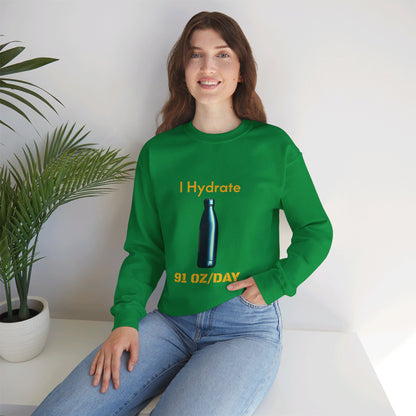 I Hydrate Woman's Sweatshirt_91 oz/day - My Higher Being