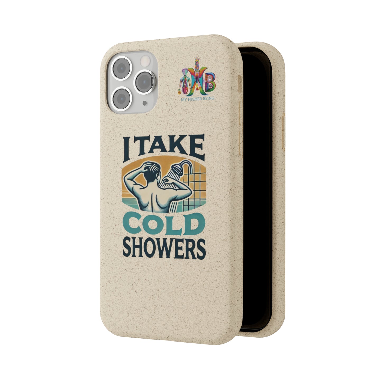 'I Take Cold Showers'_Plastic Free Biodegradable Phone Case (MHB Edition)