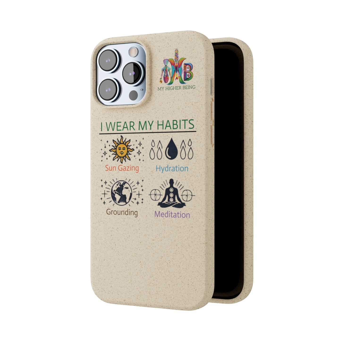 I Wear My Habits — Plastic Free Biodegradable Phone Case — MHB Edition