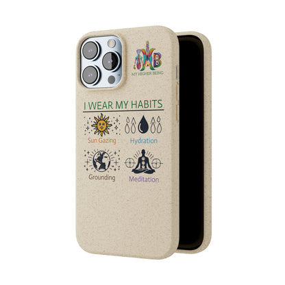 I Wear My Habits — Plastic Free Biodegradable Phone Case — MHB Edition