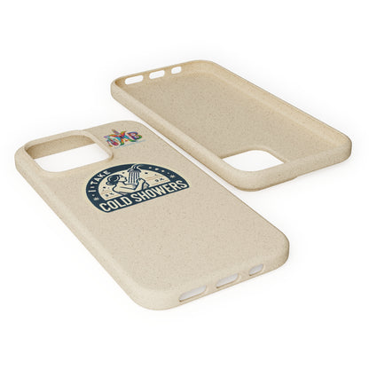 'I Take Cold Showers'_Plastic Free Biodegradable Phone Case (MHB Edition)