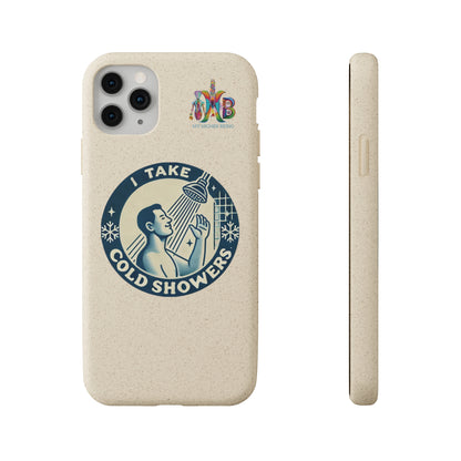 'I Take Cold Showers'_Plastic Free Biodegradable Phone Case (MHB Edition)