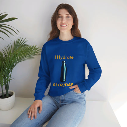 I Hydrate Woman's Sweatshirt_91 oz/day - My Higher Being