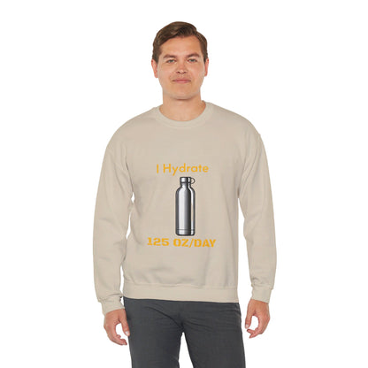 I Hydrate Man's Sweatshirt_125 oz/day - My Higher Being