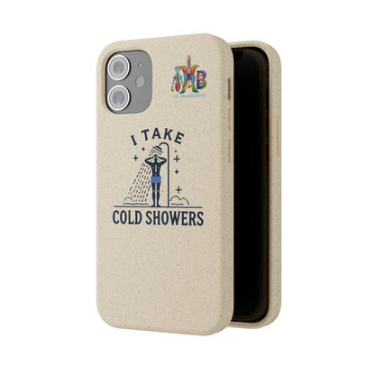 'I Take Cold Showers'_Plastic Free Biodegradable Phone Case (MHB Edition)