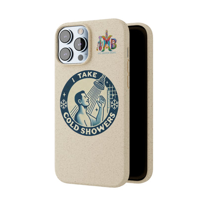 'I Take Cold Showers'_Plastic Free Biodegradable Phone Case (MHB Edition)