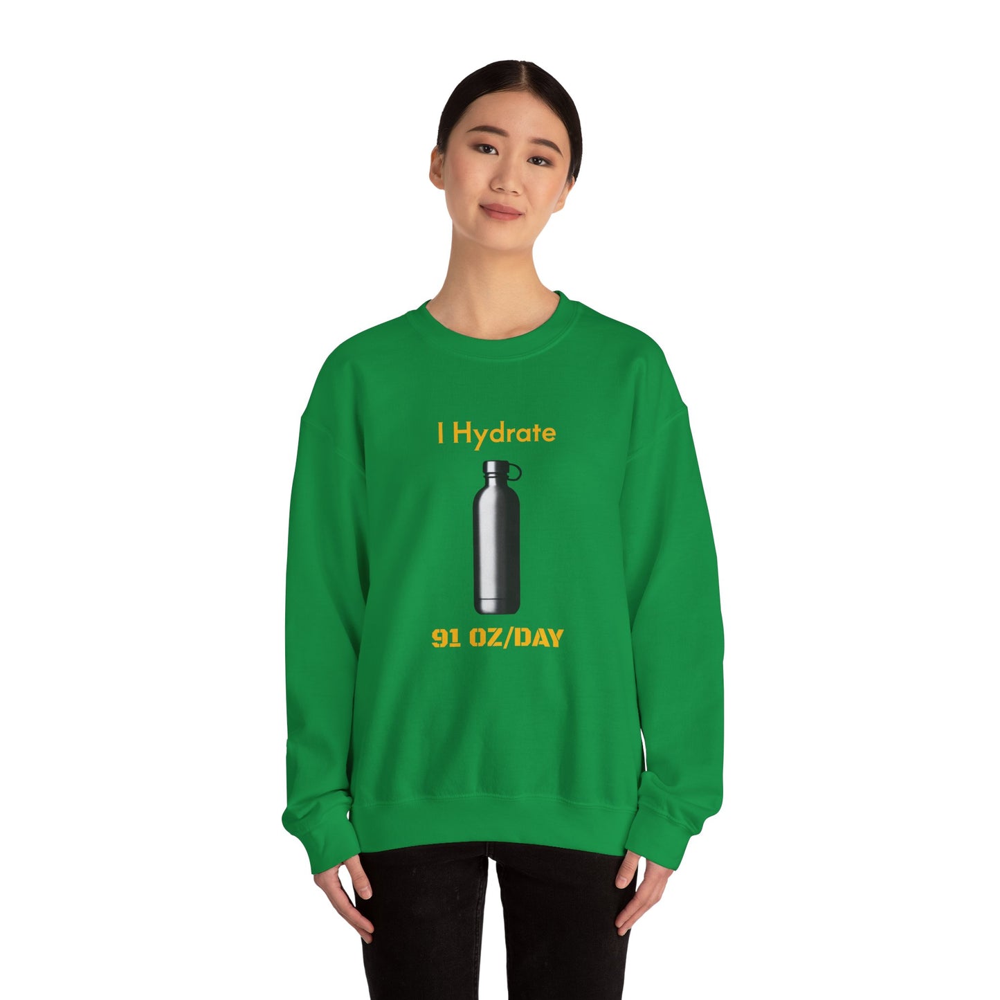 I Hydrate Woman's Sweatshirt_91 oz/day - My Higher Being