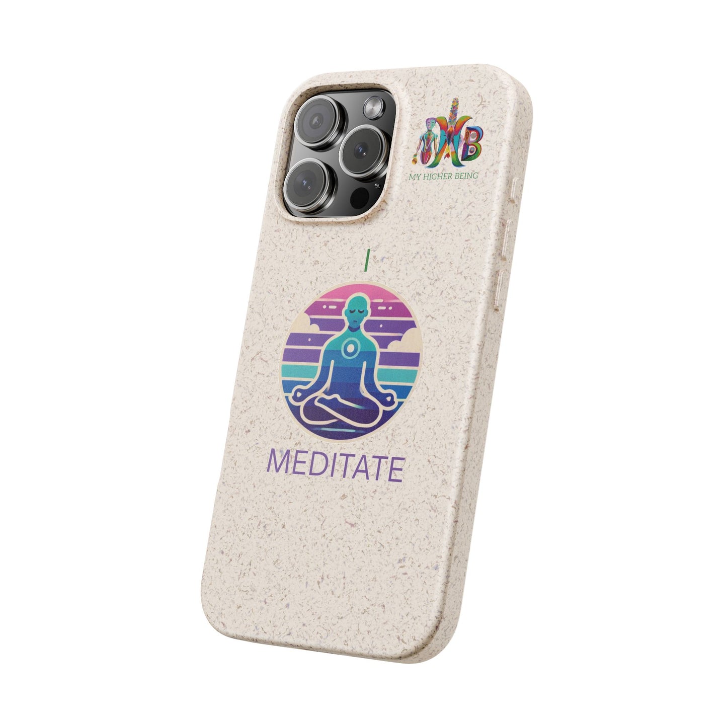 I Meditate — Plastic Free Biodegradable Phone Case — Design 4
