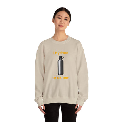 I Hydrate Woman's Sweatshirt_91 oz/day - My Higher Being