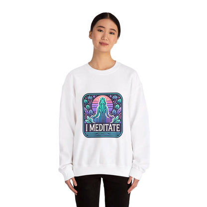 I Meditate Woman's Sweatshirt - My Higher Being