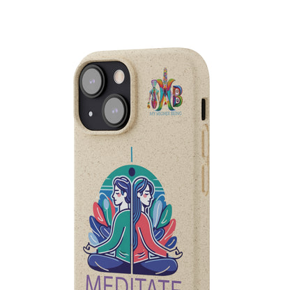 'I Meditate'_Plastic Free Biodegradable Phone Case (MHB Edition) - My Higher Being