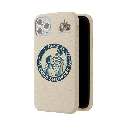 'I Take Cold Showers'_Plastic Free Biodegradable Phone Case (MHB Edition)