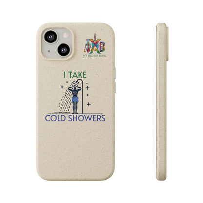 'I Take Cold Showers'_Plastic Free Biodegradable Phone Case