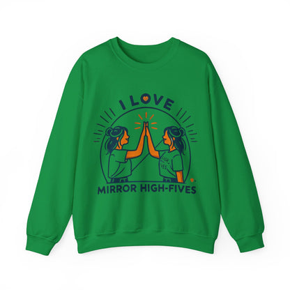 I Love Mirror High Fives Woman's Sweatshirt - My Higher Being