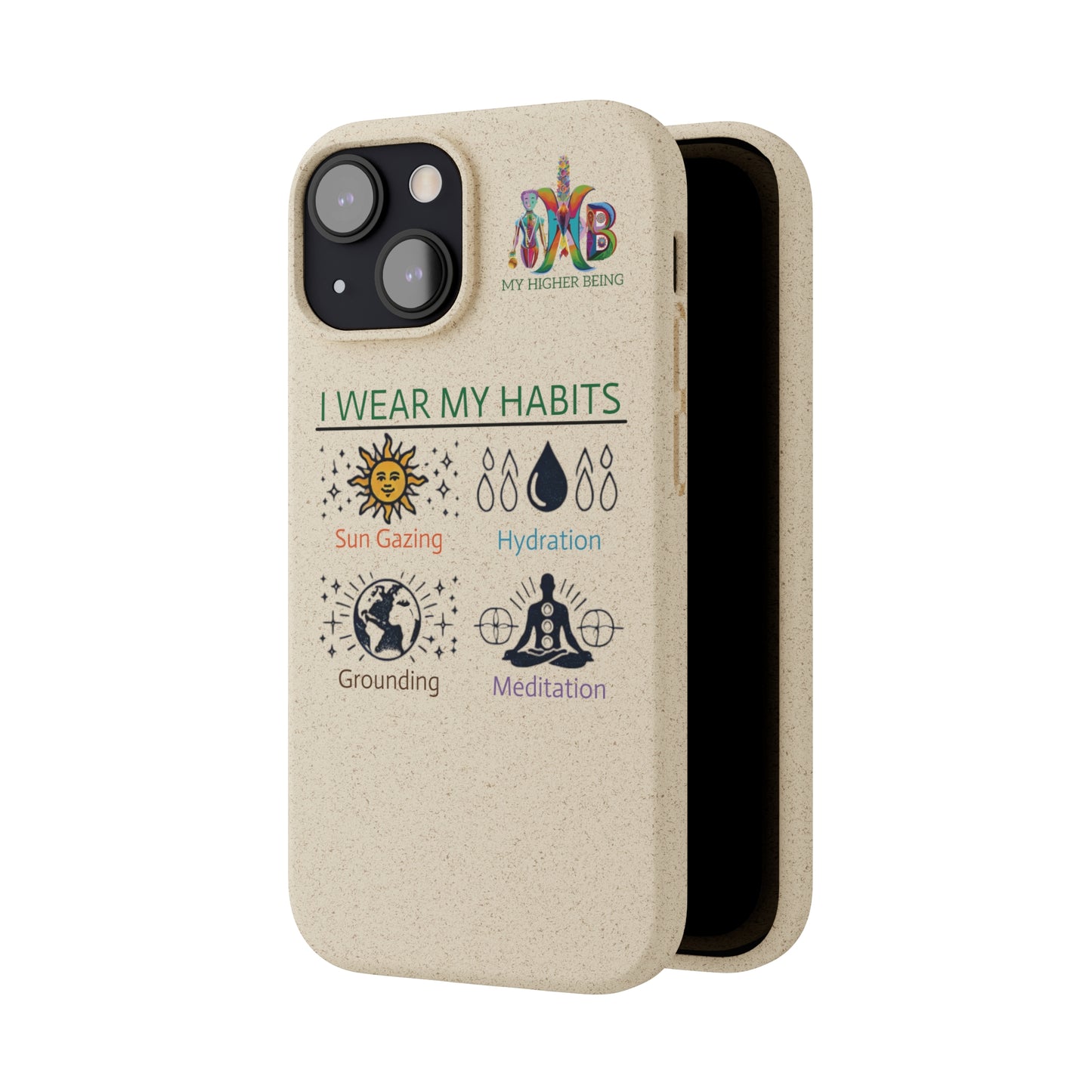 I Wear My Habits — Plastic Free Biodegradable Phone Case — MHB Edition