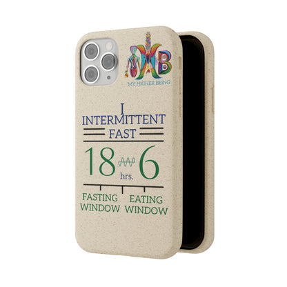 'I Intermittent Fast_18 - 6'_Plastic Free Biodegradable Phone Case (MHB Edition) - My Higher Being