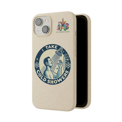 I Take Cold Showers — Plastic Free Biodegradable Phone Case — Design 2