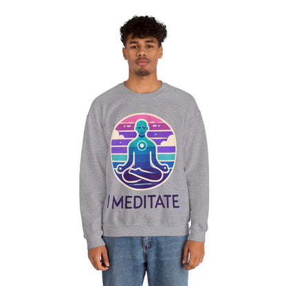 I Meditate Man's Sweatshirt - My Higher Being