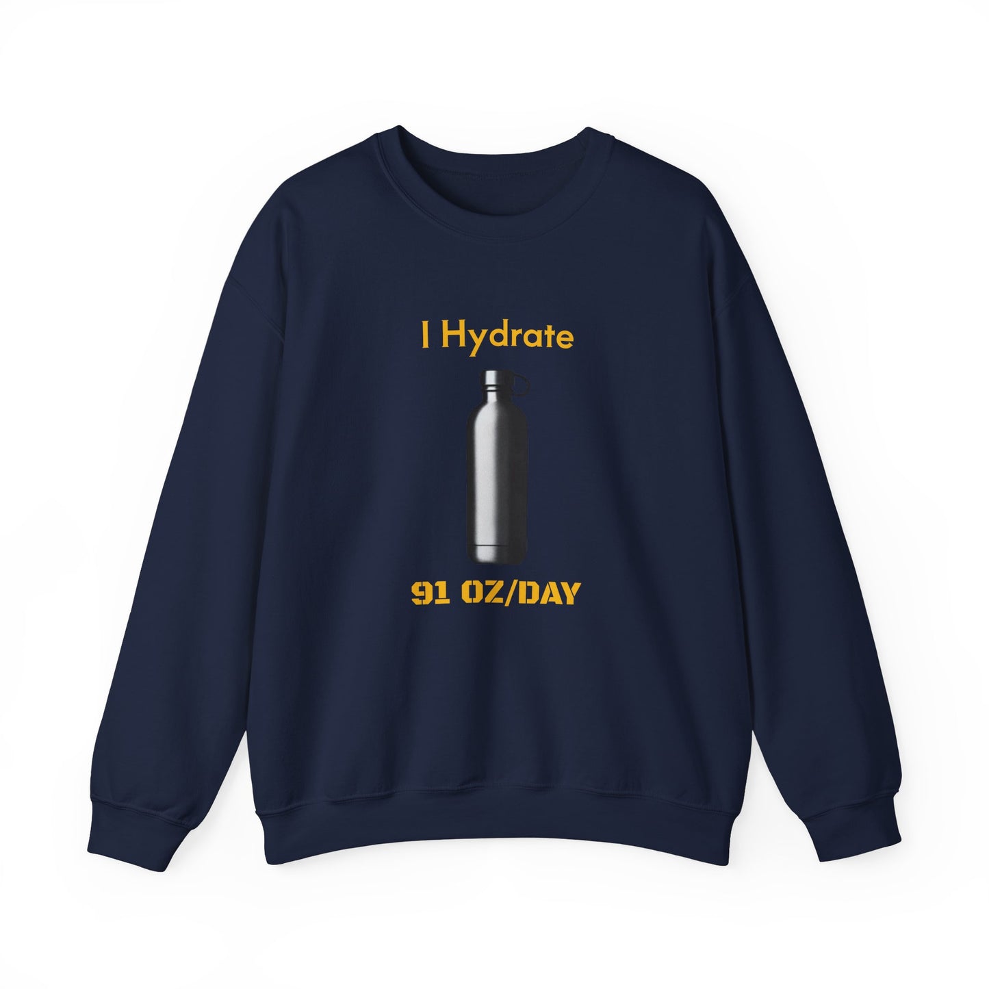 I Hydrate Woman's Sweatshirt_91 oz/day - My Higher Being