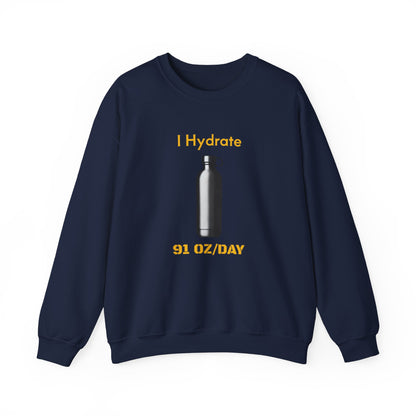 I Hydrate Woman's Sweatshirt_91 oz/day - My Higher Being