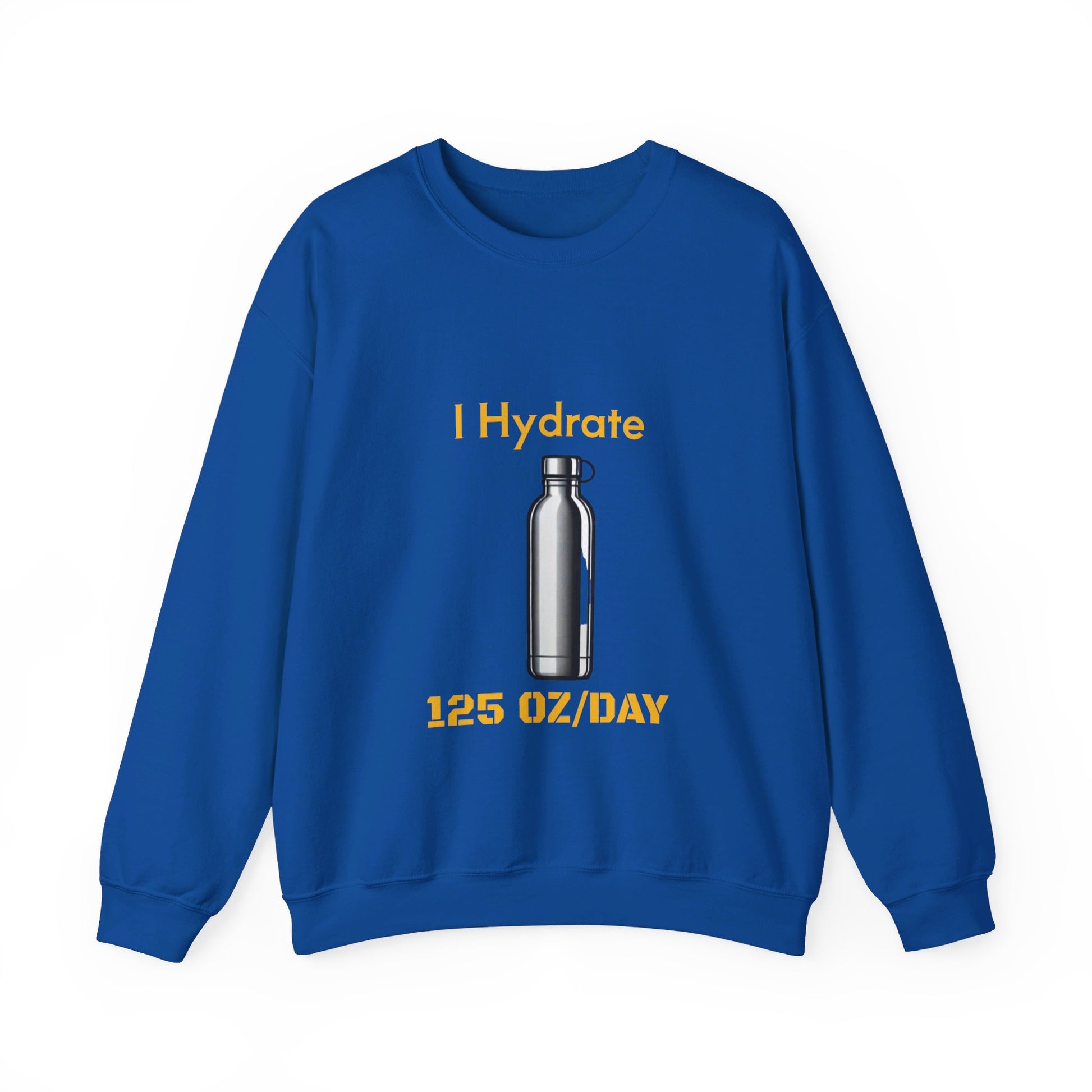 I Hydrate Man's Sweatshirt_125 oz/day - My Higher Being