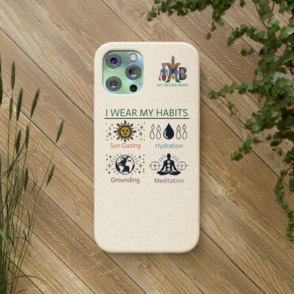 I Wear My Habits — Plastic Free Biodegradable Phone Case — MHB Edition