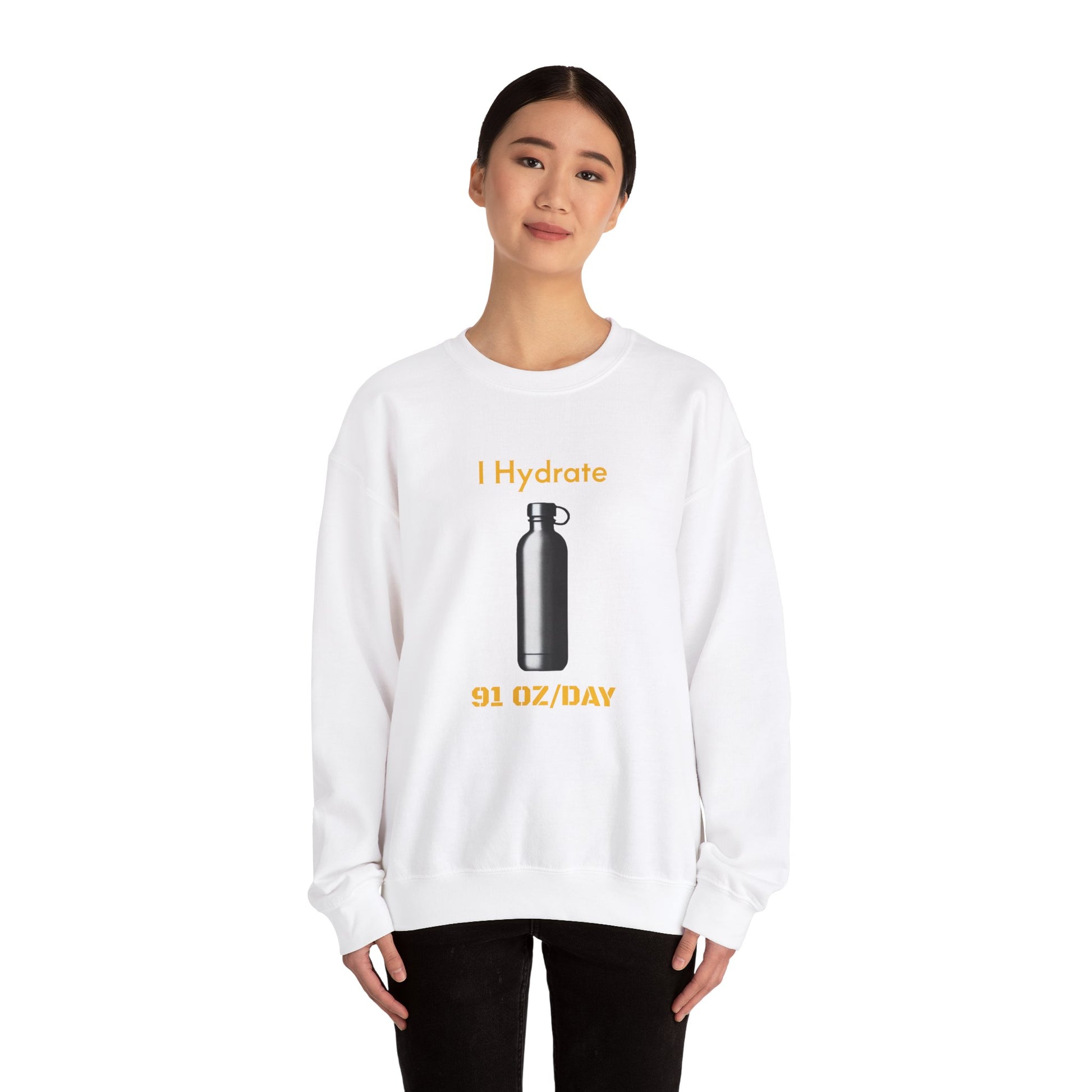 I Hydrate Woman's Sweatshirt_91 oz/day - My Higher Being