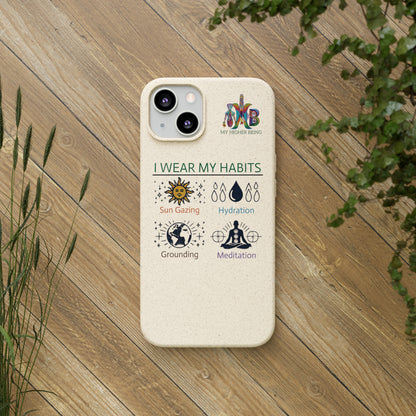 I Wear My Habits — Plastic Free Biodegradable Phone Case — MHB Edition
