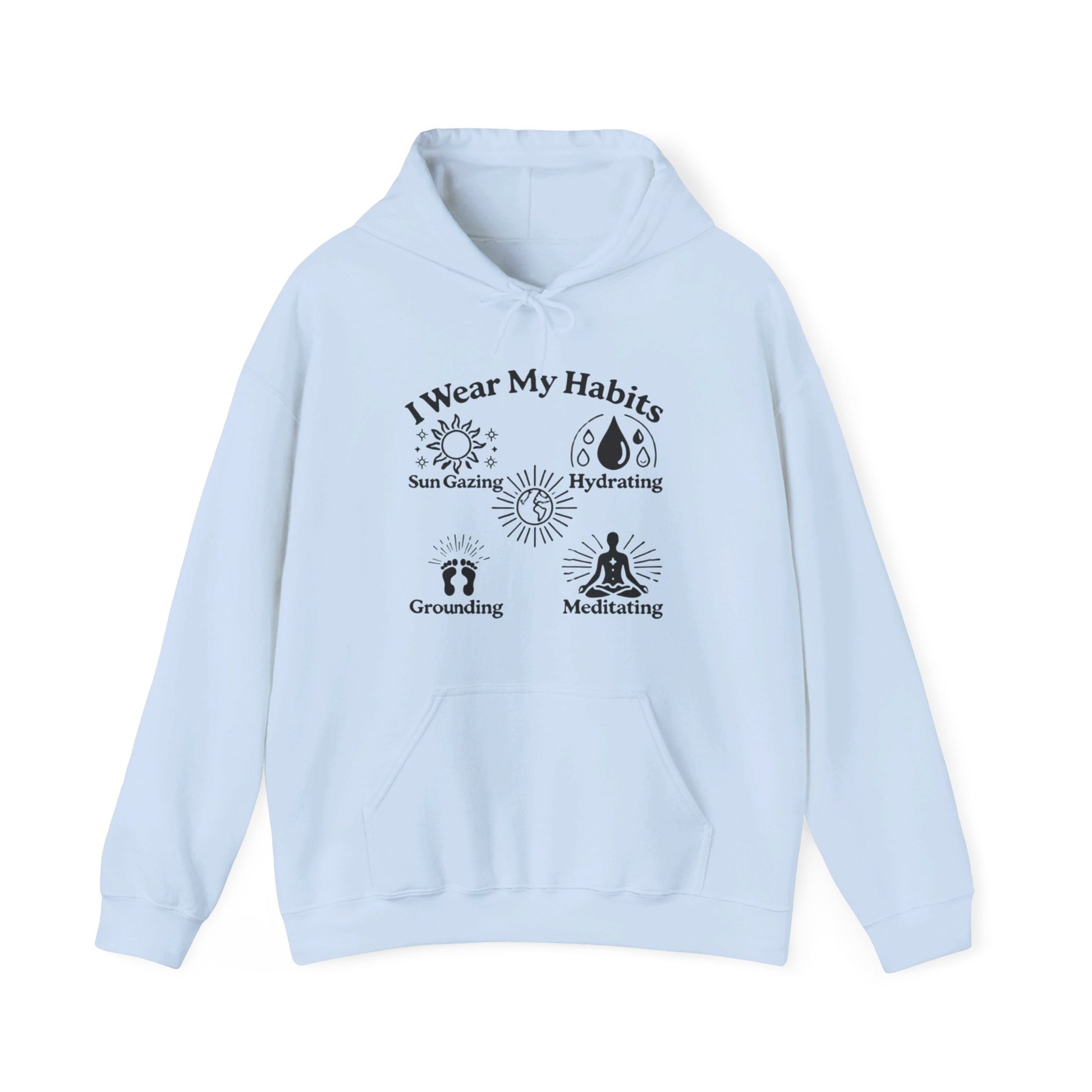 I Wear My Habits Hoodie - My Higher Being