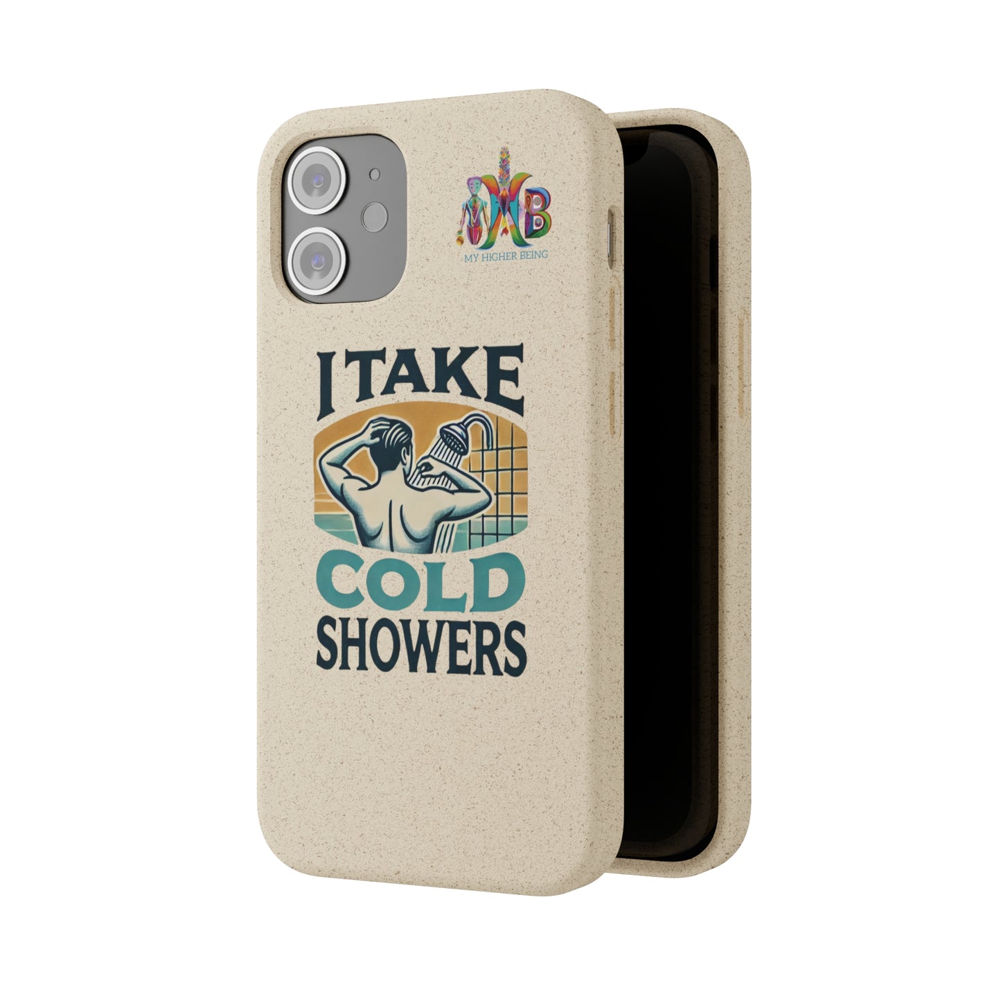 'I Take Cold Showers'_Plastic Free Biodegradable Phone Case (MHB Edition)