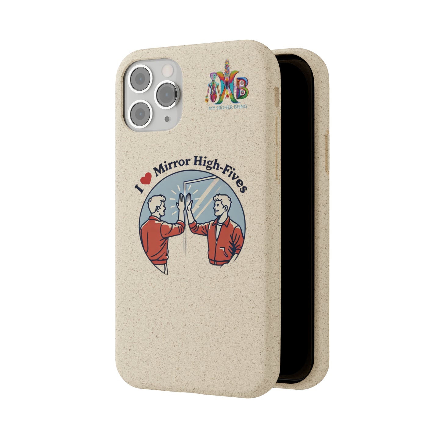 'I Love Mirror High - Fives'_Plastic Free Biodegradable Phone Case (MHB Edition) - My Higher Being