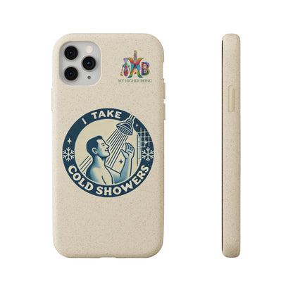 I Take Cold Showers — Plastic Free Biodegradable Phone Case — Design 2